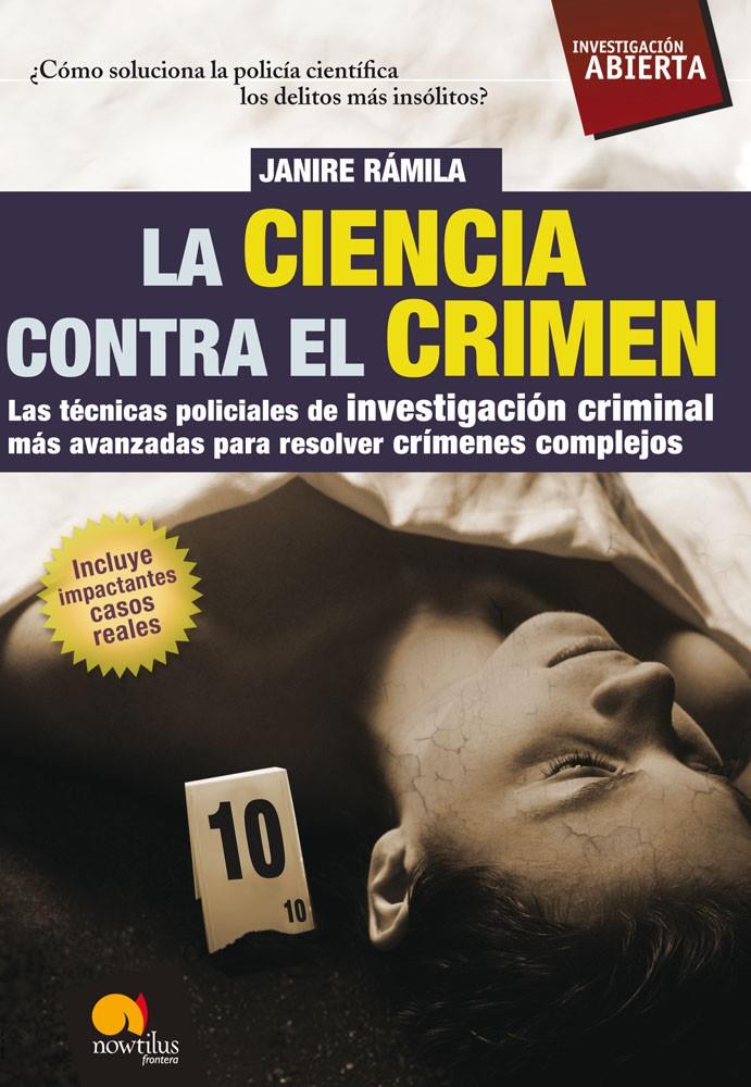 CIENCIA CONTRA EL CRIMEN | 9788497638135 | RAMILA, JANIRE | Galatea Llibres | Llibreria online de Reus, Tarragona | Comprar llibres en català i castellà online