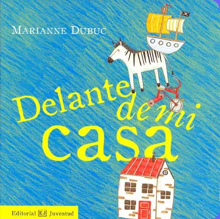 DELANTE DE MI CASA | 9788426137661 | DUBUC, MARIANNE | Galatea Llibres | Llibreria online de Reus, Tarragona | Comprar llibres en català i castellà online