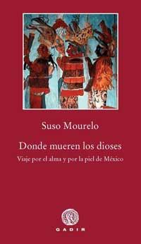 DONDE MUEREN LOS DIOSES | 9788496974746 | MOURELO, SUSO | Galatea Llibres | Llibreria online de Reus, Tarragona | Comprar llibres en català i castellà online