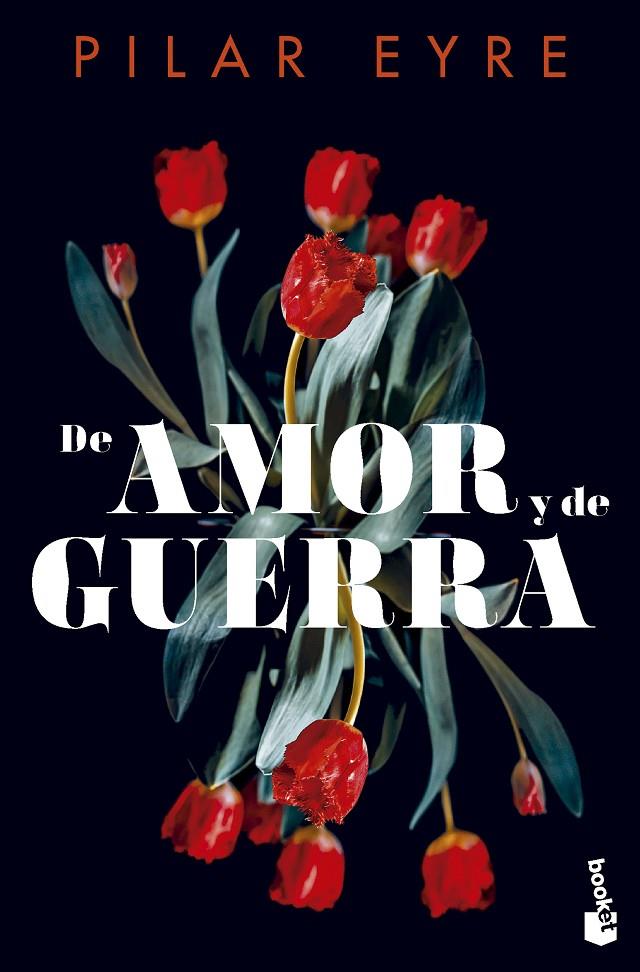 DE AMOR Y DE GUERRA | 9788408292272 | EYRE, PILAR | Galatea Llibres | Llibreria online de Reus, Tarragona | Comprar llibres en català i castellà online