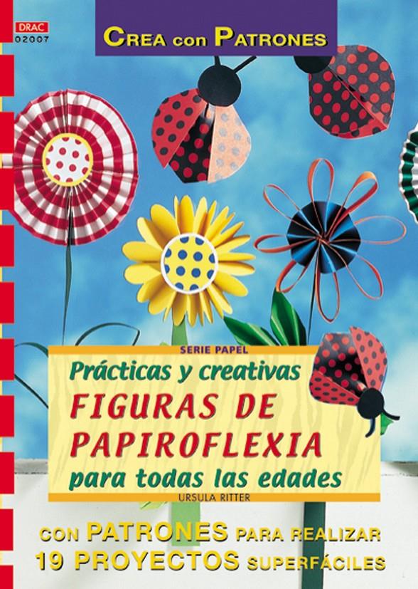 PRACTICAS Y CREATIVAS FIGURAS DE PAPIROFLEXIA | 9788495873279 | RITTER, URSULA | Galatea Llibres | Librería online de Reus, Tarragona | Comprar libros en catalán y castellano online