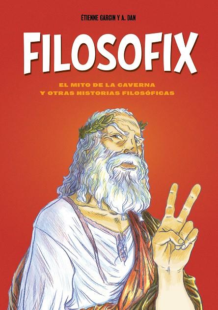 FILOSOFIX | 9788419875969 | GARCIN, ÉTIENNE/DAN, A. | Galatea Llibres | Llibreria online de Reus, Tarragona | Comprar llibres en català i castellà online