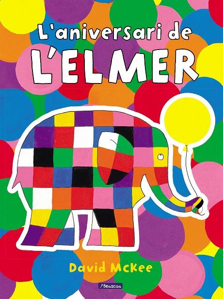 L'ANIVERSARI DE L'ELMER | 9788448868673 | MCKEE, DAVID | Galatea Llibres | Llibreria online de Reus, Tarragona | Comprar llibres en català i castellà online