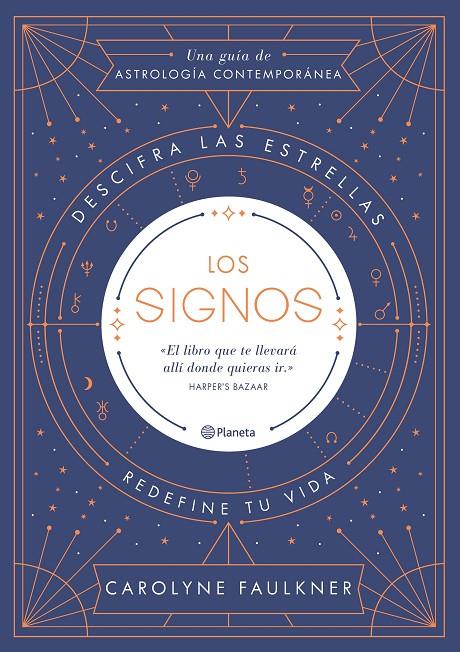 LOS SIGNOS. DESCIFRA LAS ESTRELLAS, REDEFINE TU VIDA | 9788408188247 | FAULKNER, CAROLYNE | Galatea Llibres | Llibreria online de Reus, Tarragona | Comprar llibres en català i castellà online