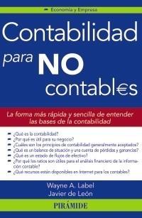 CONTABILIDAD PARA NO CONTABLES | 9788436823561 | WAYNE, LABEL/LEÓN LEDESMA, JAVIER DE | Galatea Llibres | Llibreria online de Reus, Tarragona | Comprar llibres en català i castellà online