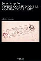 VIVIRE CON SU NOMBRE, MORIRA CON EL MIO | 9788483101728 | SEMPRUN, JORGE | Galatea Llibres | Llibreria online de Reus, Tarragona | Comprar llibres en català i castellà online