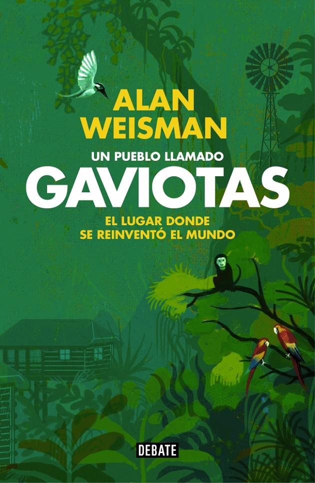 UN PUEBLO LLAMADO GAVIOTAS | 9788499922614 | WEISMAN, ALAN | Galatea Llibres | Llibreria online de Reus, Tarragona | Comprar llibres en català i castellà online