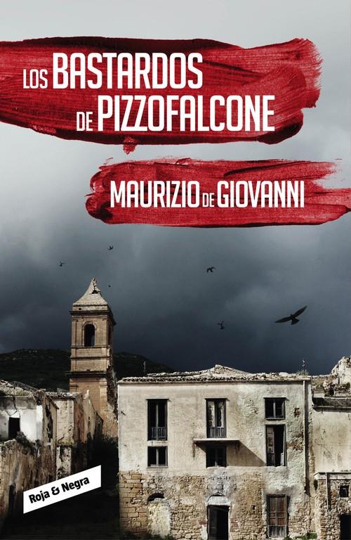 LOS BASTARDOS DE PIZZOFALCONE (INSPECTOR GIUSEPPE LOJACONO 2) | 9788416195442 | DE GIOVANNI, MAURIZIO | Galatea Llibres | Llibreria online de Reus, Tarragona | Comprar llibres en català i castellà online