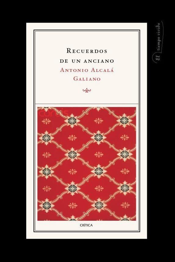 RECUERDOS DE UN ANCIANO | 9788498920017 | ALCALÁ GALIANO, ANTONIO | Galatea Llibres | Llibreria online de Reus, Tarragona | Comprar llibres en català i castellà online