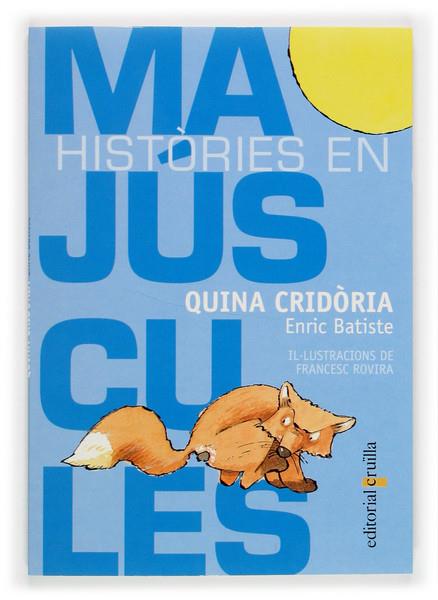 QUINA CRIDORIA | 9788466109888 | BATISTE, ENRIC | Galatea Llibres | Llibreria online de Reus, Tarragona | Comprar llibres en català i castellà online