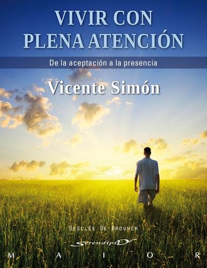 VIVIR CON PLENA ATENCIÓN | 9788433025241 | SIMÓN PÉREZ, VICENTE | Galatea Llibres | Llibreria online de Reus, Tarragona | Comprar llibres en català i castellà online