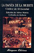 DANZA DE LA MUERTE CODICE DE EL ESCORIAL | 9788478132201 | SABAS MARTIN (ED.) | Galatea Llibres | Llibreria online de Reus, Tarragona | Comprar llibres en català i castellà online