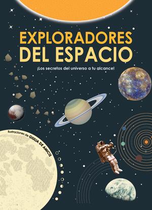 EXPLORADORES DEL ESPACIO | 9788468256153 | DE AMICIS, GIULIA | Galatea Llibres | Llibreria online de Reus, Tarragona | Comprar llibres en català i castellà online