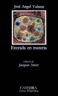 ENTRADA EN MATERIA | 9788437605241 | VALENTE, JOSÉ ÁNGEL | Galatea Llibres | Llibreria online de Reus, Tarragona | Comprar llibres en català i castellà online