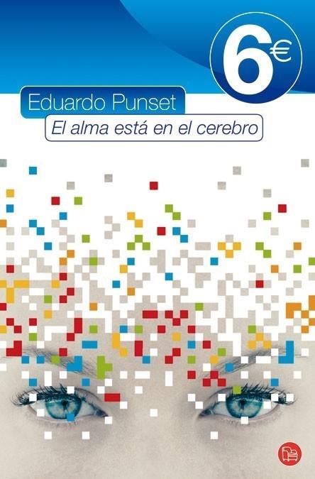 ALMA ESTA EN EL CEREBRO, EL | 9788466317634 | PUNSET CASALS, EDUARDO | Galatea Llibres | Llibreria online de Reus, Tarragona | Comprar llibres en català i castellà online