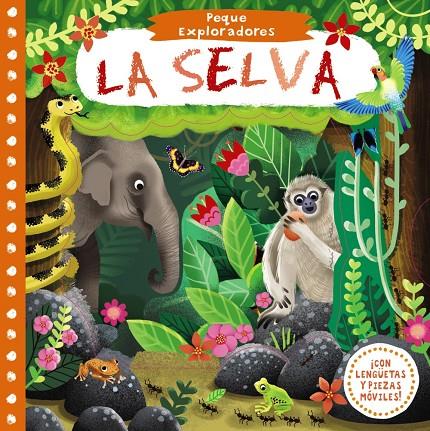 PEQUE EXPLORADORES. LA SELVA | 9788469621196 | Galatea Llibres | Llibreria online de Reus, Tarragona | Comprar llibres en català i castellà online