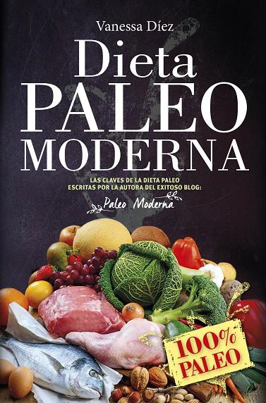 LA DIETA PALEO MODERNA | 9788417057091 | DíEZ CASTRO, VANESSA | Galatea Llibres | Llibreria online de Reus, Tarragona | Comprar llibres en català i castellà online