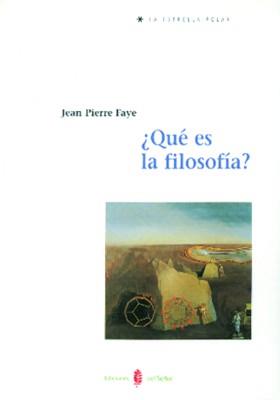 QUE ES LA FILOSOFIA? | 9788476282526 | FAYE, JEAN PEIRRE | Galatea Llibres | Librería online de Reus, Tarragona | Comprar libros en catalán y castellano online