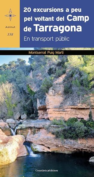 20 EXCURSIONS A PEU PEL VOLTANT DEL CAMP DE TARRAGONA EN TRANSPORT PUBLIC | 9788490348390 | PUIG MARTÍ, MONTSERRAT | Galatea Llibres | Llibreria online de Reus, Tarragona | Comprar llibres en català i castellà online