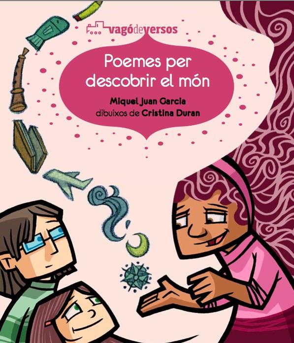 POEMES PER DESCOBRIR EL MÓN | 9788493793883 | JUAN GARCIA, MIQUEL | Galatea Llibres | Librería online de Reus, Tarragona | Comprar libros en catalán y castellano online