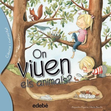 ON VIUEN ELS ANIMALS | 9788468329628 | ALGARRA PUJANTE, ALEJANDRO | Galatea Llibres | Llibreria online de Reus, Tarragona | Comprar llibres en català i castellà online