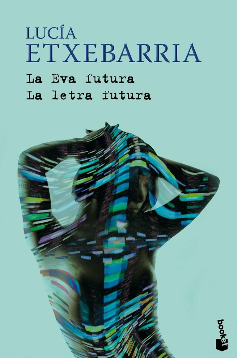 EVA FUTURA, LA / LA LETRA FUTURA | 9788423341436 | ETXEBARRIA, LUCIA | Galatea Llibres | Llibreria online de Reus, Tarragona | Comprar llibres en català i castellà online