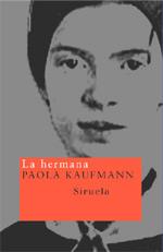 HERMANA, LA | 9788478447466 | KAUFMANN, PAOLA (1969- ) | Galatea Llibres | Llibreria online de Reus, Tarragona | Comprar llibres en català i castellà online