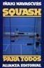 SQUASH PARA TODOS | 9788420696850 | NAVASCUES | Galatea Llibres | Librería online de Reus, Tarragona | Comprar libros en catalán y castellano online