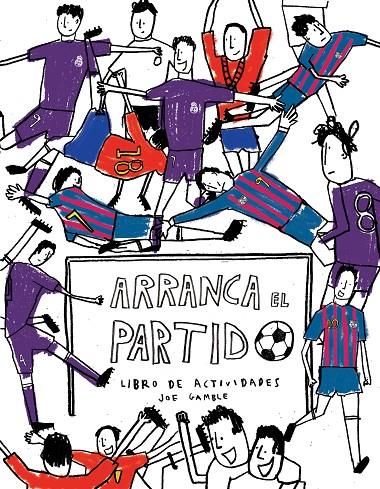 ARRANCA EL PARTIDO | 9788416867363 | GAMBLE, JOE | Galatea Llibres | Llibreria online de Reus, Tarragona | Comprar llibres en català i castellà online