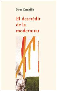 DESCREDIT DE LA MODERNITAT, EL | 9788437051390 | CAMPILLO, NEUS | Galatea Llibres | Llibreria online de Reus, Tarragona | Comprar llibres en català i castellà online