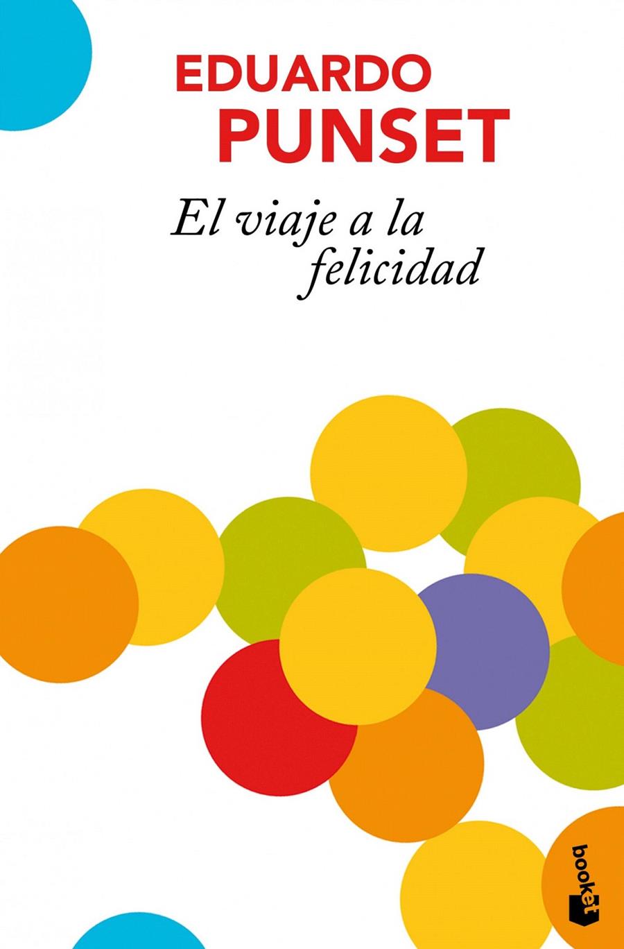 VIAJE A LA FELICIDAD, EL | 9788423342112 | PUNSET, EDUARDO | Galatea Llibres | Librería online de Reus, Tarragona | Comprar libros en catalán y castellano online