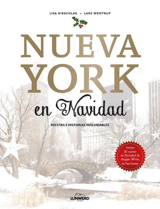 NUEVA YORK EN NAVIDAD. RECETAS E HISTORIAS INOLVIDABLES | 9788416890897 | NIESCHLAG, LISA/WENTRUP, LARS | Galatea Llibres | Llibreria online de Reus, Tarragona | Comprar llibres en català i castellà online