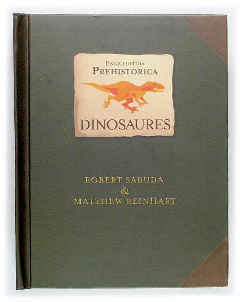 ENCICLOPEDIA PREHISTORICA. DINOSAURES | 9788466111249 | SABUDA, ROBERT | Galatea Llibres | Llibreria online de Reus, Tarragona | Comprar llibres en català i castellà online