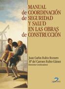 MANUAL DE COORDINACION Y SALUD EN LAS OBRAS DE CONSTRUCCION | 9788479786755 | RUBIO ROMERO, JUAN CARLOS | Galatea Llibres | Llibreria online de Reus, Tarragona | Comprar llibres en català i castellà online