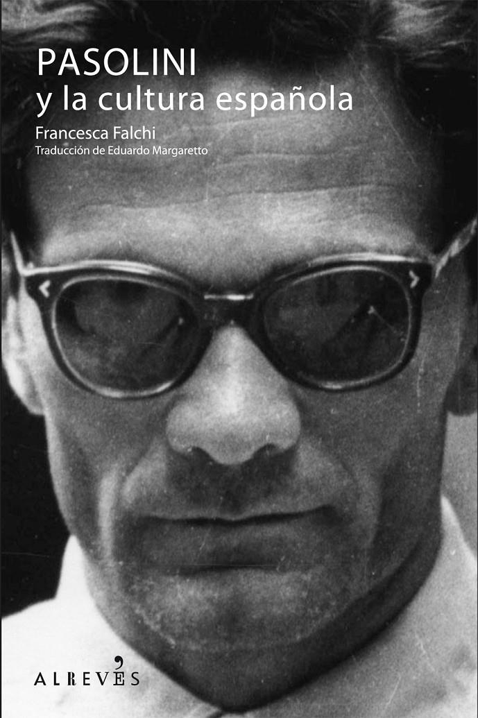 PASOLINI Y LA CULTURA ESPAÑOLA | 9788415098225 | FALCHI GIUNTA, FRANCESCA | Galatea Llibres | Llibreria online de Reus, Tarragona | Comprar llibres en català i castellà online