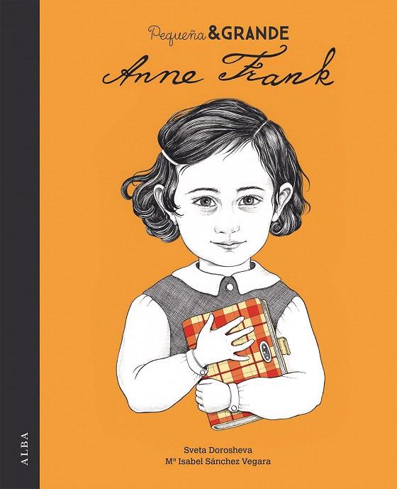 PEQUEñA & GRANDE ANNE FRANK | 9788490654194 | SáNCHEZ VEGARA, Mª ISABEL | Galatea Llibres | Llibreria online de Reus, Tarragona | Comprar llibres en català i castellà online