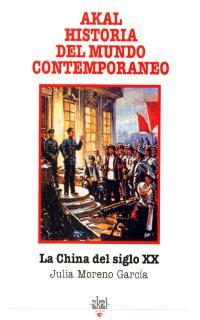 CHINA DEL SIGLO XX, LA.            (DIP) | 9788446002307 | MORENO GARCIA, JULIA | Galatea Llibres | Librería online de Reus, Tarragona | Comprar libros en catalán y castellano online