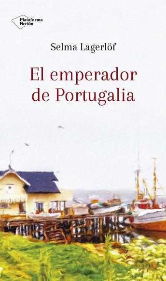 EL EMPERADOR DE PORTUGALIA | 9788417376581 | LAGERLOF, SELMA | Galatea Llibres | Llibreria online de Reus, Tarragona | Comprar llibres en català i castellà online