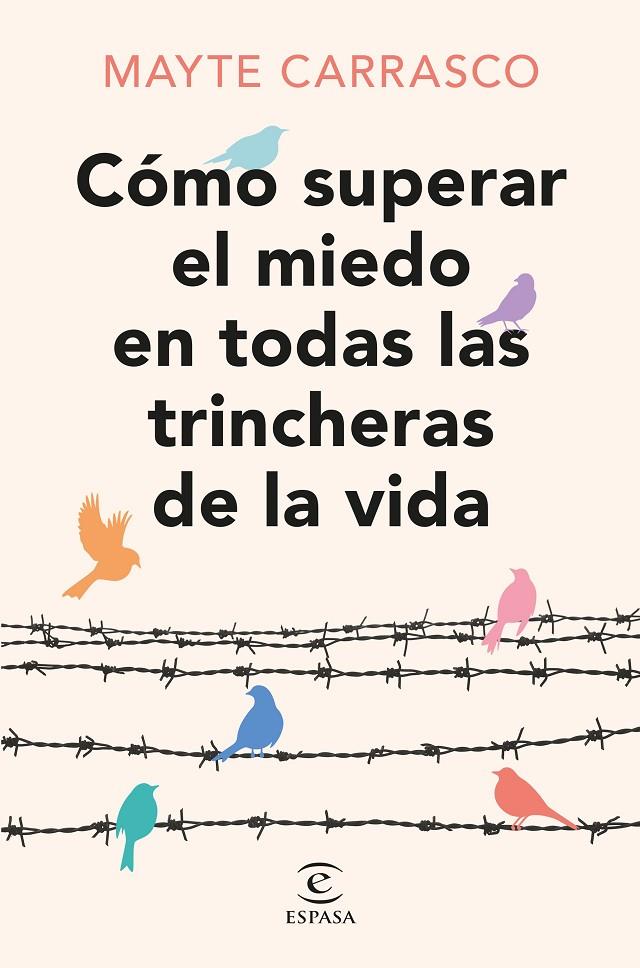 CÓMO SUPERAR EL MIEDO EN TODAS LAS TRINCHERAS DE LA VIDA | 9788467073737 | CARRASCO, MAYTE | Galatea Llibres | Llibreria online de Reus, Tarragona | Comprar llibres en català i castellà online