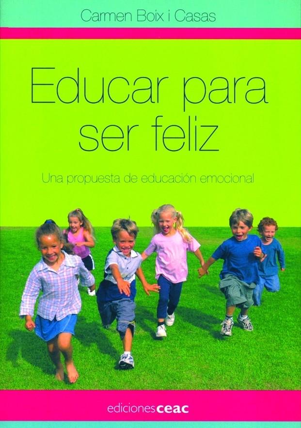 EDUCAR PARA SER FELIZ | 9788432919404 | BOIX CASAS, CARME | Galatea Llibres | Llibreria online de Reus, Tarragona | Comprar llibres en català i castellà online