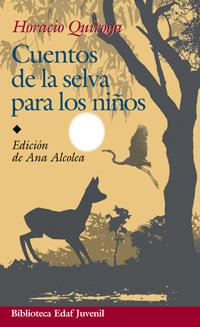 CUENTOS DE LA SELVA PARA NIÑOS | 9788441420106 | QUIROGA, HORACIO | Galatea Llibres | Llibreria online de Reus, Tarragona | Comprar llibres en català i castellà online