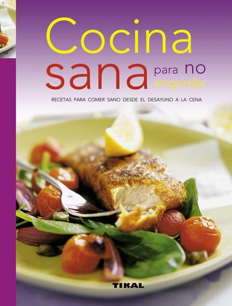 COCINA SANA PARA NO ENGORDAR | 9788499281186 | VARIOS AUTORES | Galatea Llibres | Llibreria online de Reus, Tarragona | Comprar llibres en català i castellà online