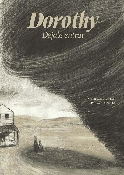 DOROTHY. DÉJALE ENTRAR | 9788494636844 | SÁEZ CASTÁN, JAVIER | Galatea Llibres | Llibreria online de Reus, Tarragona | Comprar llibres en català i castellà online