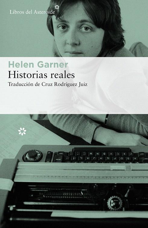 HISTORIAS REALES | 9788417007560 | GARNER, HELEN | Galatea Llibres | Llibreria online de Reus, Tarragona | Comprar llibres en català i castellà online