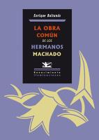 OBRA COMÚN DE LOS HERMANOS MACHADO, LA | 9788484725220 | BALTANÁS, ENRIQUE | Galatea Llibres | Llibreria online de Reus, Tarragona | Comprar llibres en català i castellà online