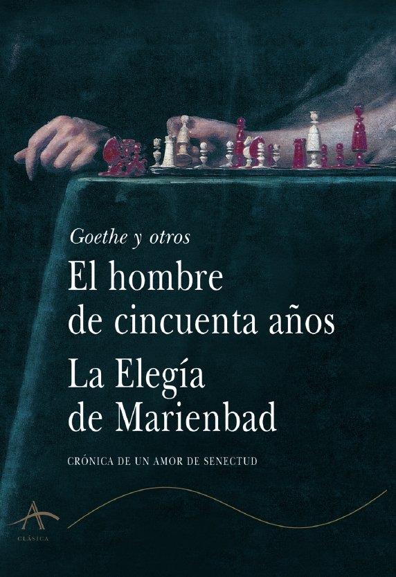 HOMBRE DE CINCUENTA AÑOS, EL / ELEGIA DE MARIEBAD, LA | 9788484281276 | GOETHE Y OTROS | Galatea Llibres | Llibreria online de Reus, Tarragona | Comprar llibres en català i castellà online