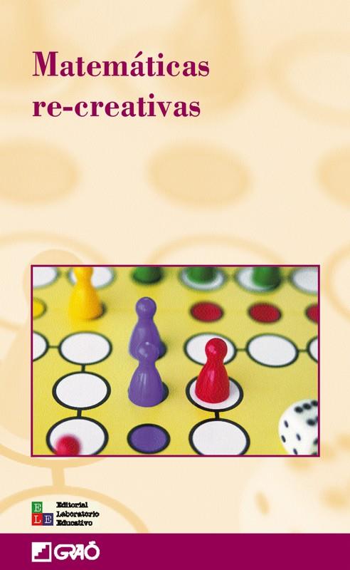 MATEMATICAS RECREATIVAS | 9788478273423 | MONTERDE FARNÉS, MARIONA/GIMÉNEZ RODRÍGUEZ, JOAQUIM/ALSINA CATALÀ, CLAUDI/MORA SÁNCHEZ, JOSÉ ANTONIO | Galatea Llibres | Llibreria online de Reus, Tarragona | Comprar llibres en català i castellà online