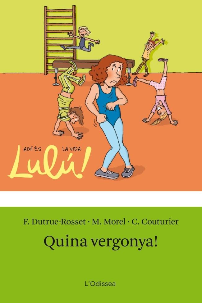 QUINA VERGONYA! | 9788499325637 | DUTRUC-ROSSET/MARYLISE MOREL/CHRISTINE COUTURIER | Galatea Llibres | Librería online de Reus, Tarragona | Comprar libros en catalán y castellano online