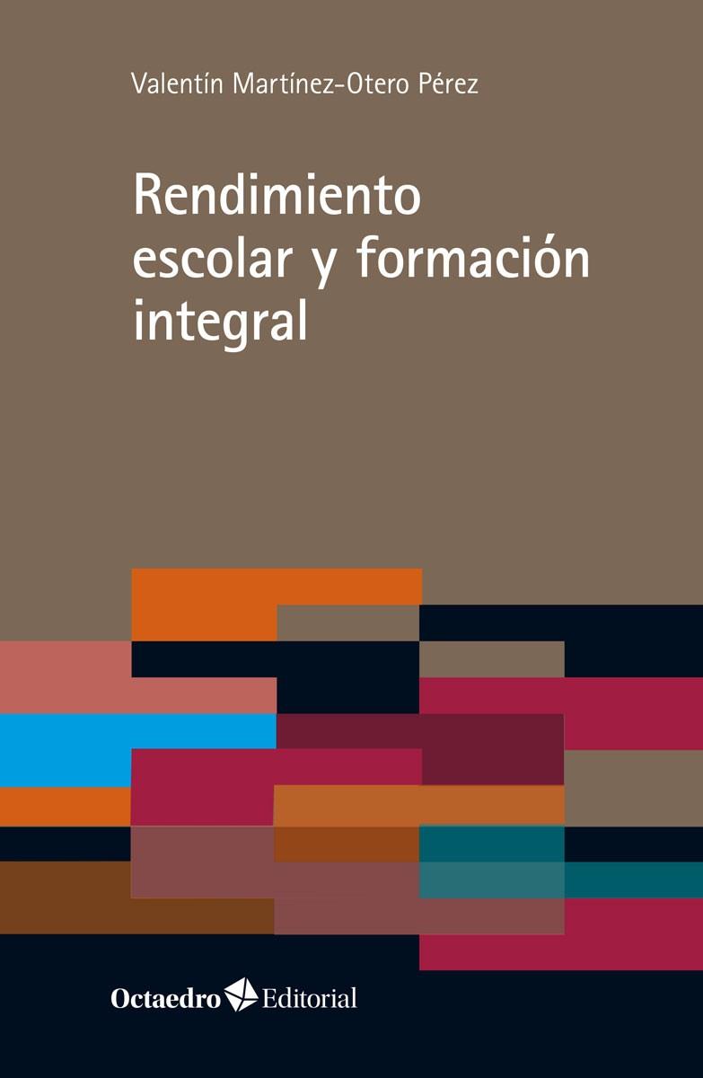 RENDIMIENTO ESCOLAR Y FORMACION INTEGRAL | 9788418348327 | MARTÍNEZ-OTERO PÉREZ, VALENTÍN | Galatea Llibres | Llibreria online de Reus, Tarragona | Comprar llibres en català i castellà online