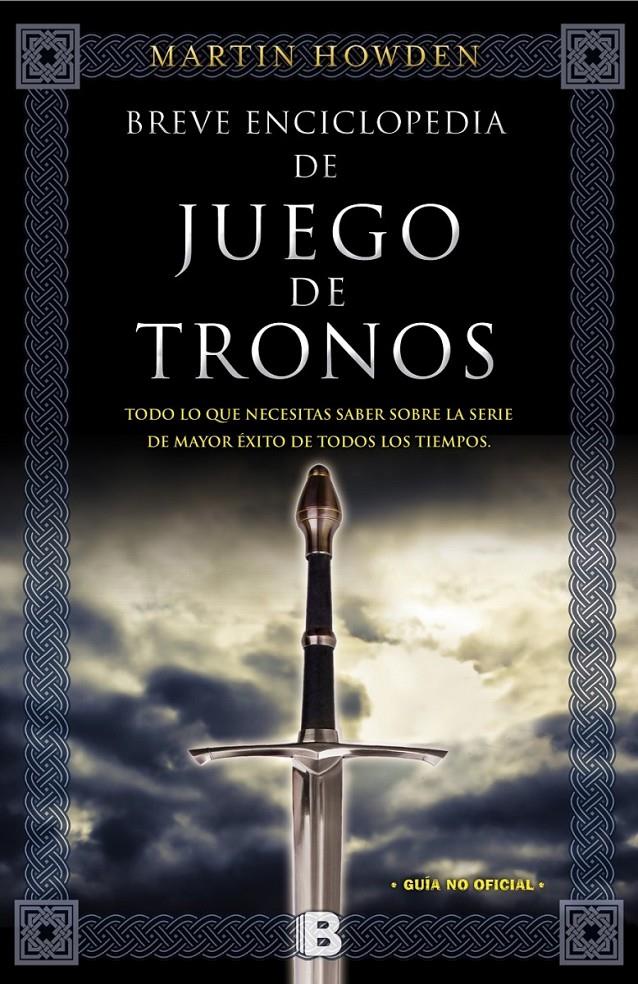 BREVE ENCICLOPEDIA DE JUEGO DE TRONOS | 9788466656764 | HOWDEN, MARTIN | Galatea Llibres | Llibreria online de Reus, Tarragona | Comprar llibres en català i castellà online